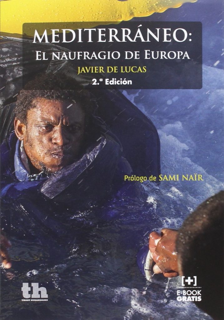 Libros Refugiados: Mediterráneo, el naufragio de Europa - Javier de Lucas